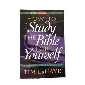 How to Study the Bible for Yourself | Tim LaHaye | Revised & Expanded Religion